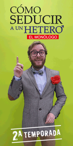 Cómo seducir a un hetero, el monólogo (300×600)